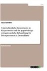 Claus Schindler - Unterschiedliche Investments in Kryptowerte und die gegenwärtige ertragsteuerliche Behandlung für Privatpersonen in Deutschland