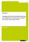 Paola Briani - Paradigmenwechsel der Reisebeschreibung am Ausgang des 18. Jahrhunderts. Johann W. Goethes "Italienischer Reise"