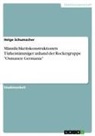 Helge Schumacher - Männlichkeitskonstruktionen Türkeistämmiger anhand der Rockergruppe "Osmanen Germania"