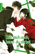 Sora - Lieb mich noch, bevor du stirbst 10