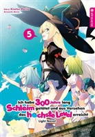 Benio, Kisets Morita, Kisetsu Morita - Ich habe 300 Jahre lang Schleim getötet und aus Versehen das höchste Level erreicht Light Novel 05