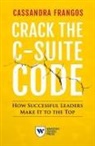 Cassandra Frangos - Crack the C-Suite Code