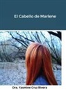 Yasmine Cruz Rivera - El Cabello de Marlene