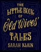 Sarah Klain, TBD - The Little Book Of Old Wives' Tales