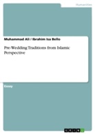 Muhammad Ali, Ibrahim Isa Bello, Muhammad Ali - Pre-Wedding Traditions from Islamic Perspective