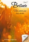 Arnaud Dangoisse - Brillante, une jument pour deux destins