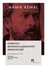 Namik Kemal - Osmanli Modernlesmesinin Meseleleri Bütün Makaleleri 1