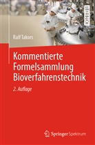 Ralf Takors - Kommentierte Formelsammlung Bioverfahrenstechnik