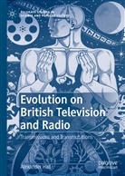 Alex Hall, Alexander Hall - Evolution on British Television and Radio