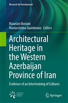 Maurizi Boriani, Maurizio Boriani, Giambruno, Giambruno, Mariacristina Giambruno - Architectural Heritage in the Western Azerbaijan Province of Iran
