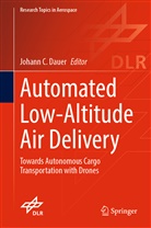 Johan C Dauer, Johann C Dauer, Johann C. Dauer - Automated Low-Altitude Air Delivery