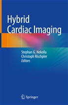 Nekolla, Stephan G. Nekolla, Stepha G Nekolla, Stephan G Nekolla, Stephan G. Nekolla, Rischpler... - Hybrid Cardiac Imaging
