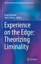 Brad Wagoner, Brady Wagoner, ZITTOUN, Zittoun, Tania Zittoun - Experience on the Edge: Theorizing Liminality