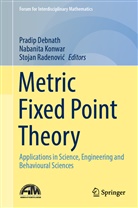 Pradip Debnath, Nabanit Konwar, Nabanita Konwar, Stojan Radenovi, Stojan Radenovi¿, Stojan Radenovic - Metric Fixed Point Theory
