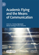 Kristia Bjørkdahl, Kristian Bjørkdahl, Adrian Santiago Franco Duharte, Santiago Franco Duharte, Santiago Franco Duharte - Academic Flying and the Means of Communication