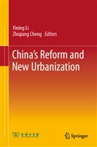 Cheng, Cheng, Zhiqiang Cheng, Yinin Li, Yining Li - China's Reform and New Urbanization