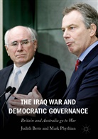 Judit Betts, Judith Betts, Mark Phythian - The Iraq War and Democratic Governance