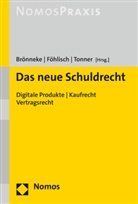 Tobias (Prof. Dr.) Brönneke, Felix (Prof Buchmann, Tobias Brönneke, Carste Föhlisch, Carsten Föhlisch, Carsten Föhlisch (Dr.)... - Das neue Schuldrecht