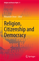 Alexande Unser, Alexander Unser - Religion, Citizenship and Democracy