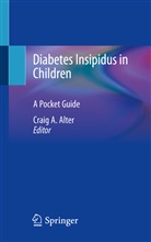 Crai A Alter, Craig A Alter, Craig A. Alter - Diabetes Insipidus in Children