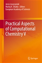 K Shukla, K Shukla, Jerz Leszczynski, Jerzy Leszczynski, Manoj K. Shukla - Practical Aspects of Computational Chemistry V