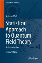 Andreas Wipf - Statistical Approach to Quantum Field Theory