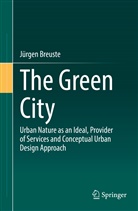 Jürgen Breuste - The Green City
