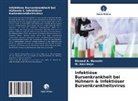 Elawa A Hussein, Elawad A. Hussein, M Hair-Bejo, M. Hair-Bejo - Infektiöse Bursenkrankheit bei Hühnern & Infektiöser Bursenkrankheitsvirus