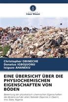 AHANEKU, Isiguzo AHANEKU, Donatu IGBOJUONU, Donatus IGBOJUONU, Christophe OBINECHE, Christopher OBINECHE - EINE ÜBERSICHT ÜBER DIE PHYSIOCHEMISCHEN EIGENSCHAFTEN VON BÖDEN