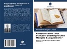 Kristian Hedengran Larsen - Kommunikation - der Schlüssel zu erfolgreichen Mergers & Acquisitions?