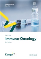 Stephe Clarke, Stephen Clarke, Bob T Li, Bob T. Li - Fast Facts: Immuno-Oncology