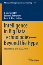 Amir H. Alavi, Steven L. Fernandes, Amir H Alavi, Steve L Fernandes, Steven L Fernandes, J. Dinesh Peter - Intelligence in Big Data Technologies-Beyond the Hype