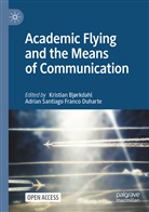 Kristia Bjørkdahl, Kristian Bjørkdahl, Adrian Santiago Franco Duharte, Santiago Franco Duharte, Santiago Franco Duharte - Academic Flying and the Means of Communication