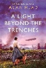 Alan Hlad - A Light Beyond the Trenches