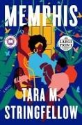 Tara M Stringfellow, Tara M. Stringfellow - Memphis: A Read with Jenna Pick A Novel