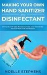 Noelle Stephens - Making Your Own Hand Sanitizer and Disinfectant