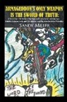 Sandy Miller - ARMAGEDDON'S ONLY WEAPON IS THE SWORD OF TRUTH
