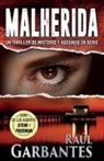 Raúl Garbantes - Malherida
