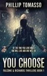 Phillip Tomasso - You Choose