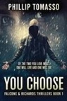 Phillip Tomasso - You Choose