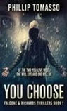Phillip Tomasso - You Choose