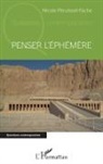 Nicole Péruisset-Fache - Penser l'éphémère