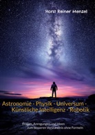 Horst Reiner Menzel - Astronomie - Physik - Universum - Künstliche Intelligenz - Robotik