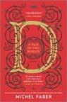 Michel Faber - D (a Tale of Two Worlds)