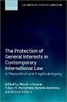 Massimo (Professor of International Law Iovane, Daniele Amoroso, Daniele (Professor of International Law Amoroso, Massimo Iovane, Massimo (Professor of International Law Iovane, Fulvio M Palombino... - Protection of General Interests in Contemporary International Law