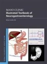 Michael Camilleri - Mayo Clinic Illustrated Textbook of Neurogastroenterology