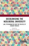 Jaco Barnard-Naude, Jaco Barnard-Naude, Jaco Barnard-Naudé - Decolonising the Neoliberal University