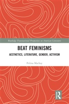 Polina MacKay, Mackay Polina - Beat Feminisms