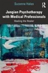 Suzanne Hales - Jungian Psychotherapy With Medical Professionals