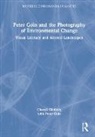 Cheryll Glotfelty, Cheryll Goin Glotfelty, Glotfelty Cheryll, Peter Goin, Goin Peter - Peter Goin and the Photography of Environmental Change